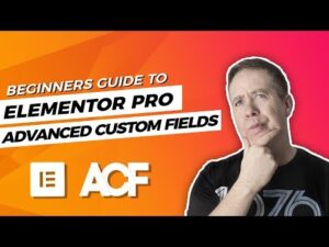 Advanced Custom Fields & Elementor Pro Beginners Guide