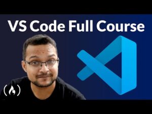 Visual Studio Code Full Course - VS Code for Beginners